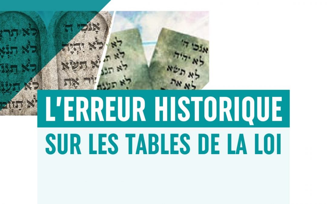 L’erreur historique sur les tables de la loi – Terouma – Rav Yahir Elbaze