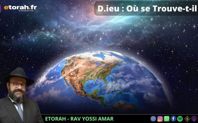 Chaar Hayi’houd Véhaémouna #23 Ch. 7.4: La Quête de la Localisation Divine : Où se Trouve-t-il ?