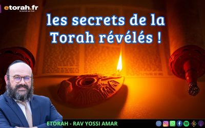 Lag Baomer: Le jour où les secrets de la Torah ont été révélés !