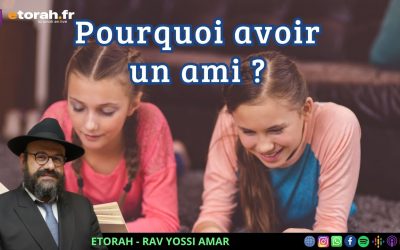 Pirké Avot ch. 1 : Quel Rav et quel ami choisir ? Pourquoi ?