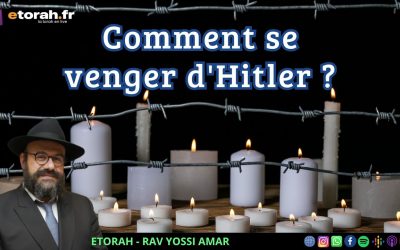 Yom Hazikaron: Quels enseignements peut-on tirer de l&rsquo;Holocauste et comment se venger d&rsquo;Hitler ?