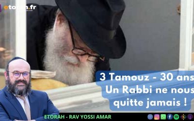 3 Tamouz – 30ème Hiloula du Rabbi: Engagement inébranlable envers le Peuple Juif !