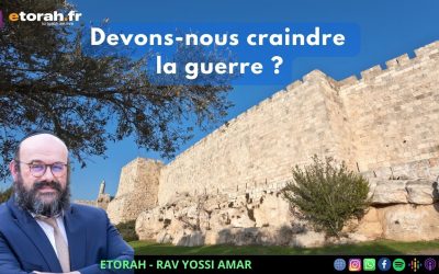 Devarim: La Guerre pendant les Neuf Jours, est-ce dangereux ? Pourquoi les jours de jeûne deviendront-ils des jours de joie ?