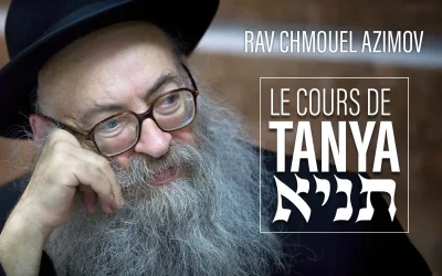Le cours de Tanya du Rav Chmouel Azimov : « Les deux âmes et la parabole des deux rois qui se font la guerre pour conquérir une ville »