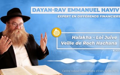 Halakha – veille de Roch Hachana par le Rav Haviv