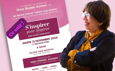 Mardi 12 novembre – 20h30 : Grande Soirée d&rsquo;Inspiration à la Mémoire de Mme Bassie Azimov au Beth Haya Mouchka
