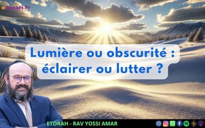 Hanouccah: Faut-il faire jaillir la lumière ou combattre l&rsquo;obscurité ?