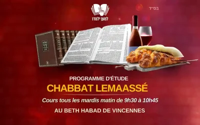 Nouveau programme Lemaan Yilmedou de Chabbat Lemassé à Vincennes 