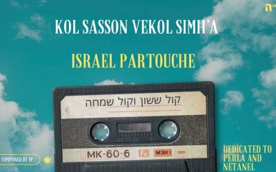 Kol Sasson Vékol Simha !  Israel Partouche