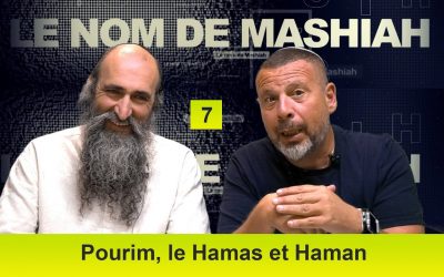 Le nom du Machia&rsquo;h 7 – Pourim le Hamas et Haman – Rav Peretz et Fabrice