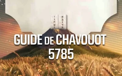 Le guide de Chavouot 5785 (Israel)