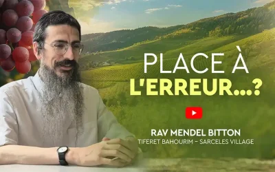 VIDEO : Place à l’erreur…? – Rav Mendel Bitton de Sarcelles Village