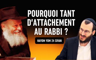 Ce que le Rabbi voit en toi – Hayom Yom 24 Sivan