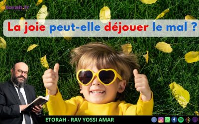 Iguérèt HaKodech Ch. 11 #2: Comment la joie face à l’épreuve peut-elle changer ta réalité ?