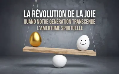 La Révolution de la Joie : Quand notre Génération transcende l&rsquo;amertume spirituelle