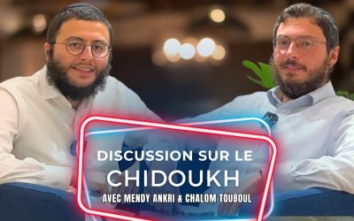 Discussion authentique sur le monde du Chidoukh