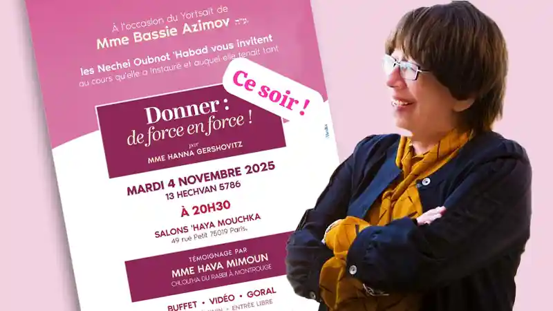 Mardi 4 novembre à 20h30 : Soirée exceptionnelle en mémoire de Madame Bassie Azimov au Beth Haya Mouchka