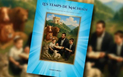 Téléchargez et découvrez « Les Temps de Machia&rsquo;h » : Tout ce qu&rsquo;il faut savoir sur la Délivrance, par Yossef Farouz