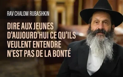 Rav Chalom Rubashkin : « Dire aux jeunes d&rsquo;aujourd&rsquo;hui ce qu&rsquo;ils veulent entendre n&rsquo;est pas de la bonté »