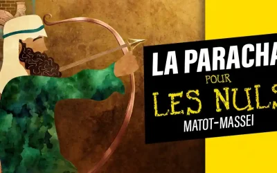 La Paracha pour les Nuls :  Matot-Massei