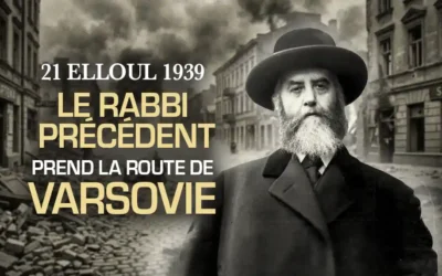 21 Elloul 5699 (1939) : le départ d&rsquo;Otwock, quand le Rabbi précédent prit la route de Varsovie sous les bombes