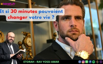 Et si trente minutes pouvaient changer votre vie ?