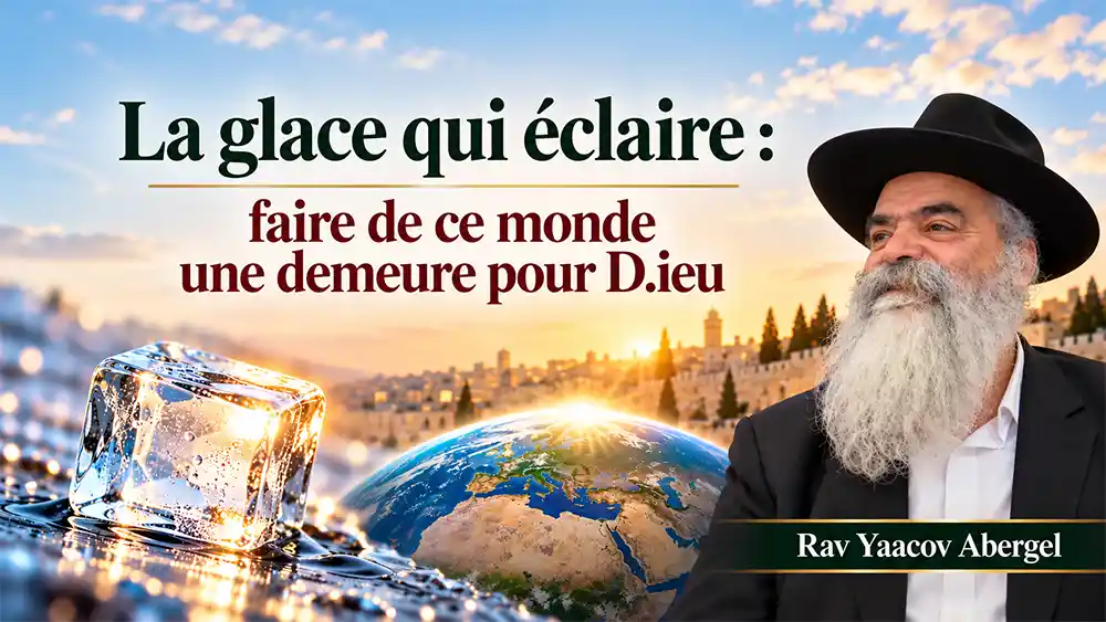 La glace qui éclaire : faire de ce monde une demeure pour D.ieu